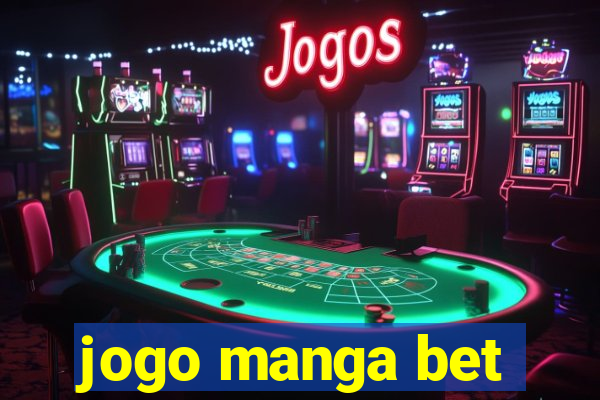 jogo manga bet